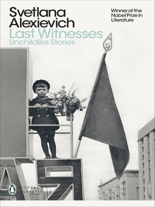 Title details for Last Witnesses by Svetlana Alexievich - Available